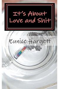 It's About Love and Shit
