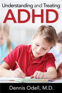 Understanding and Treating ADHD