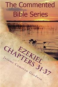 Ezekiel Chapters 31-37