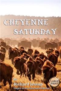 Cheyenne Saturday [Large Print]