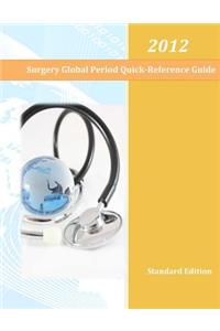 2012 Surgery Global Period Quick Reference Guide