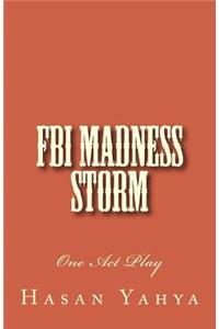 FBI Madness Storm