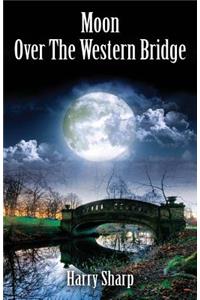 Moon Over the Western Bridge