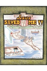 Jesus Saved Me