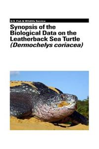 Synopsis of the Biological Data on the Leatherback Sea Turtle (Dermochelys Coriacea)