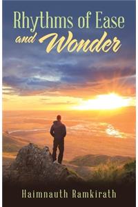 Rhythms of Ease and Wonder
