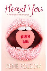 Heart You (Roommate Romance #1)