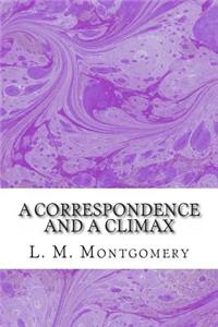 A Correspondence and a Climax