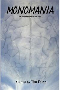 Monomania - The Autobiography of Tom Dory