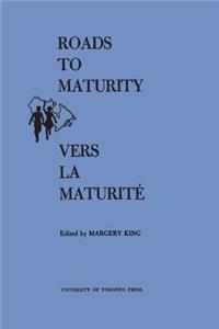 Roads to Maturity/Vers La Maturité: Proceedings of the Second Canadian Conference on Children/Déliberations de la Second Conférence Canadienne de l'Enfance Montréal, October 31-Novembe