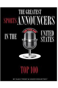 The Greatest Sports Announcers in the United States