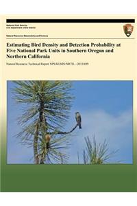 Estimating Bird Density and Detection Probability at Five National Park Units in Southern Oregon and Northern California
