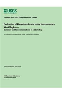 Evaluation of Hazardous Faults in the Intermountain West Region- Summary and Recommendations of a Workshop