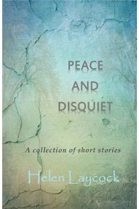 Peace and Disquiet