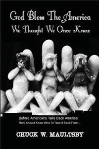 God Bless The America We Thought We Once Knew
