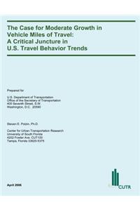 Case for Moderate Growth in Vehicle Miles of Travel