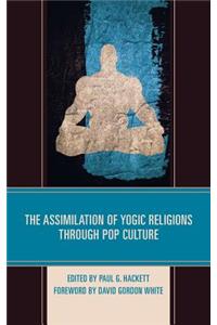 Assimilation of Yogic Religions through Pop Culture