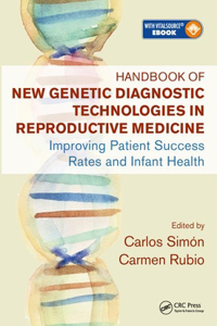 Handbook of New Genetic Diagnostic Technologies in Reproductive Medicine