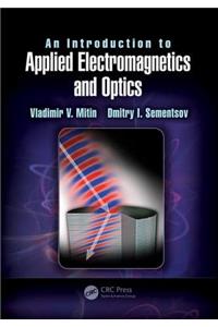 An Introduction to Applied Electromagnetics and Optics
