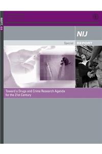 Toward a Drugs and Crime Research Agenda for the 21st Century