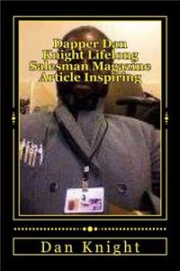 Dapper Dan Knight Lifelong Salesman Magazine Article Inspiring