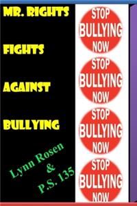 Mr.Rights Fights Against Bullying