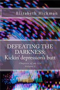 DEFEATING THE DARKNESS; Kickin' depression's butt