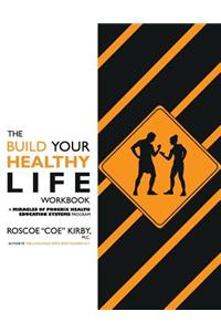 Build YOUR Healthy Life Workbook