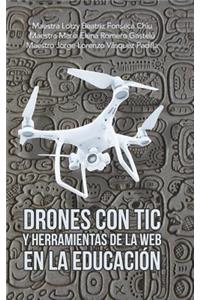 Drones Con Tic Y Herramientas De La Web En La Educación