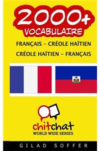 2000+ Francais - Creole Haitien Creole Haitien - Francais Vocabulaire
