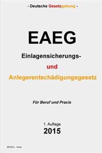 EAEG - Einlagensicherungs- und Anlegerentschädigungsgesetz