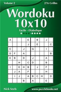 Wordoku 10x10 - Facile à Diabolique - Volume 2 - 276 Grilles