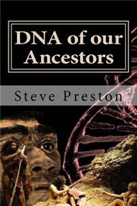 DNA of our Ancestors
