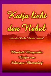 Katja Liebt Den Nebel