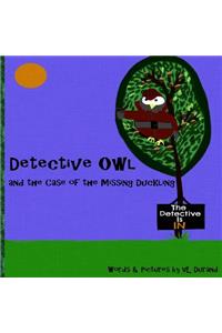 Detective Owl and the Case of the Missing Duckling