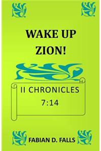 Wake Up Zion II Chronicles 7