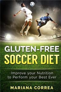 GLUTEN-FREE SOCCER Diet