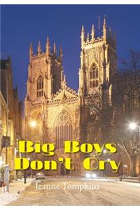 Big Boys Don't Cry