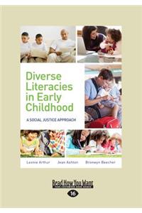 Diverse Literacies in Early Childhood: A Social Justice Approach (Large Print 16pt)