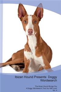 Ibizan Hound Presents