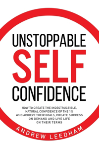 Unstoppable Self Confidence