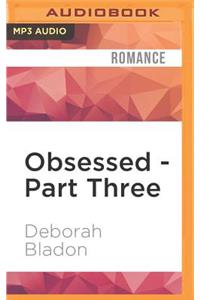 Obsessed - Part Three