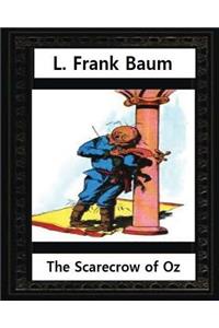 Scarecrow of Oz (1915), by L.Frank Baum and John R.Neill (illustrated)