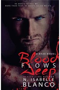 Blood Flows Deep
