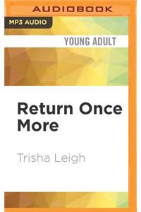 Return Once More
