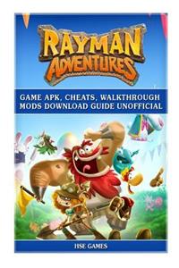 Rayman Adventures Game Apk, Cheats, Walkthrough Mods Download Guide Unofficial