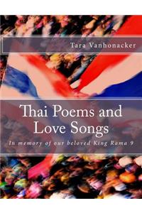 Thai Poems and Love Songs: In Memory of Our Beloved King Rama 9