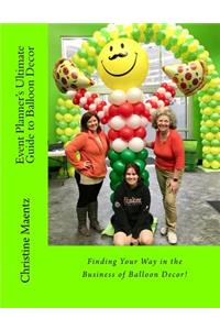 Event Planner's Ultimate Guide to Balloon Decor