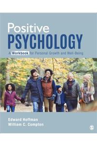 Positive Psychology: A Workbook for Personal Growth and Well-Being