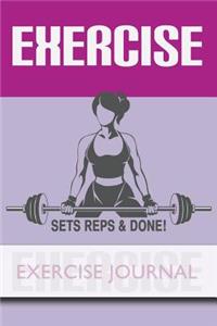 EXERCISE - Sets, Reps & Done! - Exercise Journal